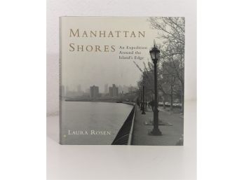 Manhattan Shores: A Photo-Text Book By Laura Rosen, Thames & Hudson 1998