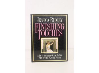 BOOK/Int-Ext Design - Finishing Touches DIY Painted Finishes By Jessica Ridley, Charles Scribner's Sons 1988