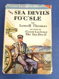 The Sea Devil's Fo'c'sle Lowell Thomas By Doubleday Doran, Garden City, NY, 1929. The First Edition