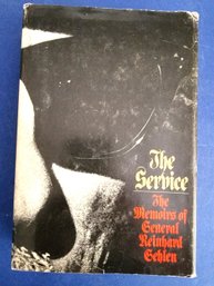 The Service: The Memoirs Of General Reinhard Gehlen World Publishing, 1972.First Edition, First Printing