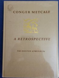 Conger Metcalf: A Retrospective Metcalf, Conger The Artist, First Edition, 1990