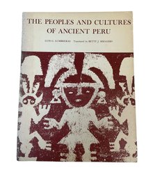 The People And Cultures Od Ancient Peru By Luis G Lumbreras 1976 Culture And Art Book