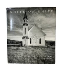 Signed Steve Rosenthal Photography Book White On White New England Churches