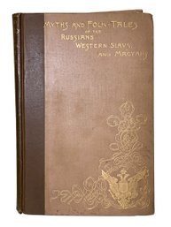 1903 Myths And Folk-Tales Of The Russians, Western Slavs And Magyars