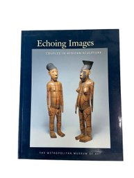 Echoing Images Couples In African Sculpture Metropolitan Museum Of Art Book 2004