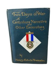 Antique 1905 Book Two Days Of War Gettysburg Narrative By Henry Edwin Tremain Civil War