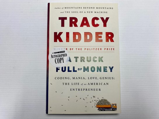 KIDDER, Tracy. A TRUCK FULL OF MONEY. Author Signed Book.