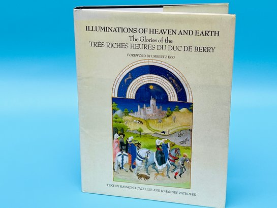 1998 Illuminations Of Heaven And Earth: The Glories Of The Tres Riches Heures Du Duc De Berry