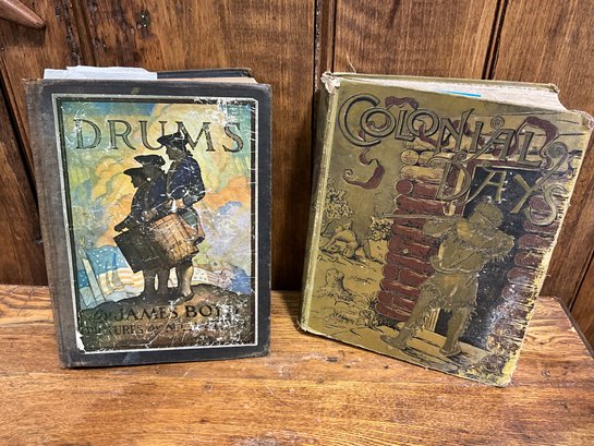 Two Antique Books ~ Drums With N.C. Wyeth Illustrations And Colonial Days