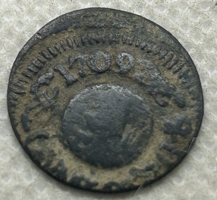 1709 Dated Bronze Coin Of Unknown Origin- Over 300 Years Old