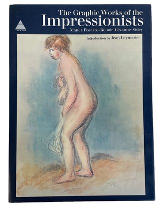 'The Graphics Works Of The Impressionists' By Jean Leymarie