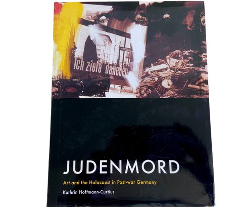 'Judenmord Art And The Holocaust In Post War Germany' By Kathrin Hoffman