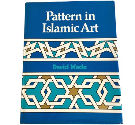 'Pattern In Islamic Art' By David Wade