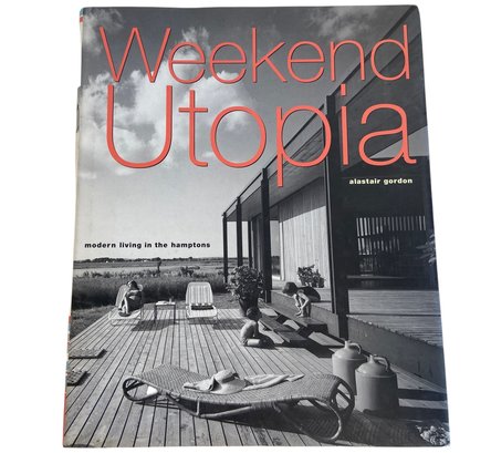 'Weekend Utopia' By Alastair Gordon