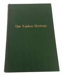 'Our Yankee Heritage:The Making Of Greater New Haven' By Carleton Beals