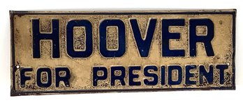 149. C 1928-1932 Hoover For President Campaign Sign