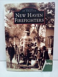 2005 First Edition Hand Signed By Co-chairmen Of Box 22 Associates Book Committee- New Haven Firefighters C3