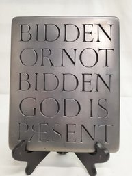 Wild Goose Studios Bidden Or Not Bidden, God Is Present Bronze Plaque