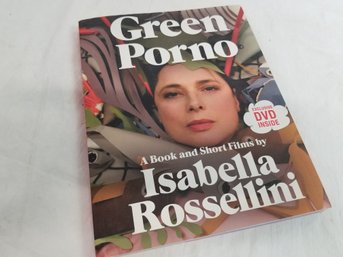 Green Porno: A Book And Short Films By Isabella Rossellini