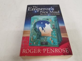 The Emperor's New Mind: Concerning Computers, Minds And The Laws Of Physics By Roger Penrose