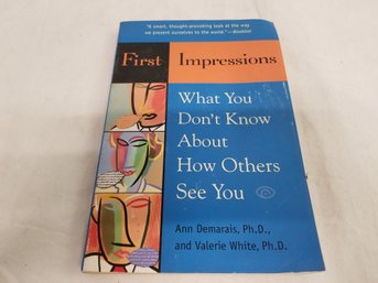 First Impressions What You Don't Know About How Others See You By Ann Demarais And Valerie White