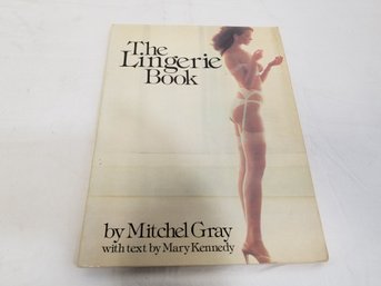 The Lingerie Book Book By Mary F. Kennedy And Mitchel Gray