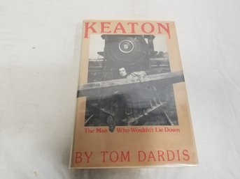 Keaton, The Man Who Wouldn't Lie Down Book By Tom Dardis