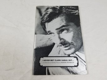 I NEVER MET CLARK GABLE, BUT. A Collection Of Cinema Verse By RUTH M. REYNOLDS