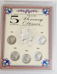 1941- 1945  Last Five Years Of Silver Mercury Dimes In Display Case With  Info / History