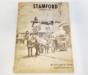 Vintage Stamford Connecticut: Pictures From The Past Book By Historian Carl Lobozza