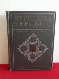 The Greater Republic History Book Of The United States