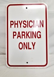 Authentic Aluminum  'physicians Parking Only'  Reflective  Parking Sign