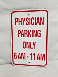 Authentic 'physician Parking Only 6 AM - 11 AM' Reflective Aluminum Parking Sign