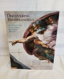 Discovering Michelangelo: The Art Lover's Guide To Understanding Michelangelo's Masterpieces