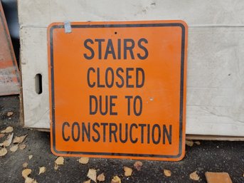 Stairs Closed Due To Construction Orange / Black Metal Sign (Sign 1)