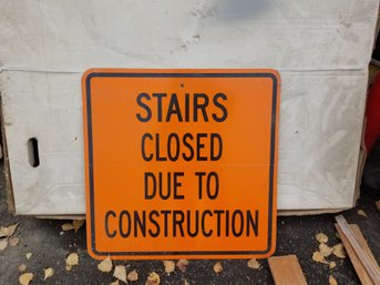 Stairs Closed Due To Construction Orange / Black Metal Sign (Sign 2)