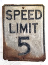 Vintage 24' Authentic Speed Limit 5 Traffic Sign