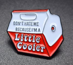 Funny Little Cooler Lapel Pin