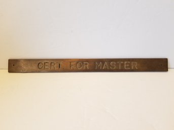 Vintage Certified For Master Brass Ruler Style Plaque
