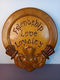 Friendship, Love, Loyalty Wood Graphics Plaque By Cladagh Carver