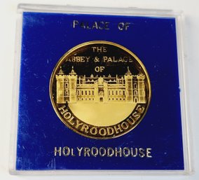 The Abbey & Palace Of Holyroodhouse  ~ 22ct  Gold Plated Proof Medallion  England UK