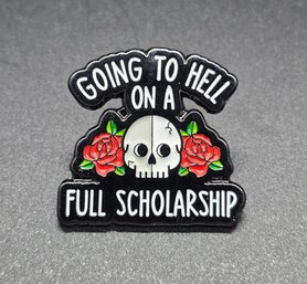 Going To Hell On A Full Scholarship Pin