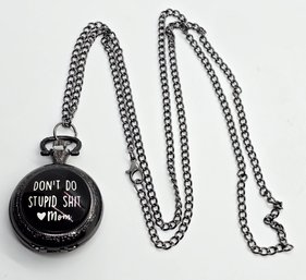 Funny Pocket Watch From Mom