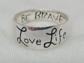 Vintage Sterling Silver Size 7 'Love Life' 'Be Brave' Ring ~ 3.41 Grams