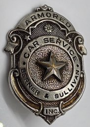 Vintage Berner & Sullivan Armored Car Service Badge