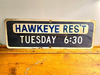 Vintage Hawkeye Rest Metal Sign