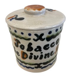 Antique MA Hadley Pottery Tobacco Jar - The Divine Herb  4' X 4'