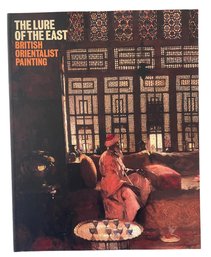 'The Lure Of The East, British Orientalist Painting' By Nicholas Tromans