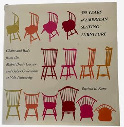 '300 Years Of American Seating Furniture And Other Collections At Yale University' By Patricia E. Kane