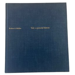 'Yale: Pictorial History' By Reuben A. Holden